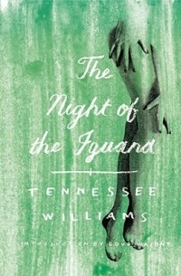Tennessee Williams - Ночь игуаны