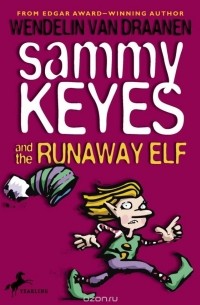 Wendelin Van Draanen - Sammy Keyes and the Runaway Elf