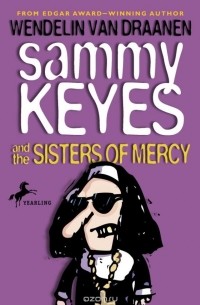 Wendelin Van Draanen - Sammy Keyes and the Sisters of Mercy