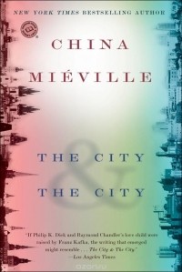 China Miéville - The City & The City