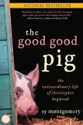Sy Montgomery - The Good Good Pig