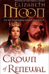 Elizabeth Moon - Crown of Renewal