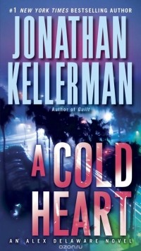 Jonathan Kellerman - A Cold Heart