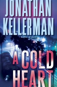 Jonathan Kellerman - A Cold Heart