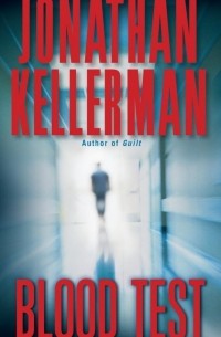 Jonathan Kellerman - Blood Test