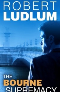 Robert Ludlum - The Bourne Supremacy