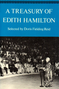 Эдит Гамильтон - A Treasury of Edith Hamilton