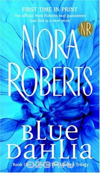 Nora Roberts - Blue Dahlia