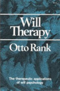 Отто Ранк - Will Therapy