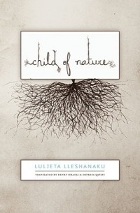 Luljeta Lleshanaku - Child of Nature