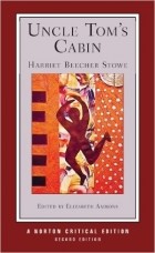 Harriet Beecher Stowe - Uncle Tom&#039;s Cabin