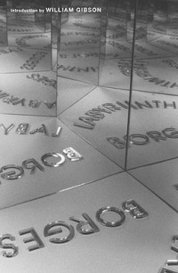 Jorge Luis Borges - Labyrinths: Selected Stories & Other Writings