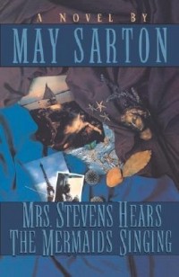 Мэй Сартон - Mrs. Stevens Hears the Mermaids Singing