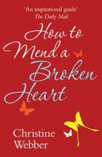 Christine Webber - How to Mend a Broken Heart