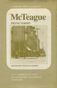 Frank Norris - McTeague: A Story of San Francisco