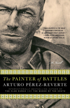 Arturo Perez-Reverte - The Painter of Battles