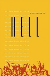 Antonio Lobo Antunes - Knowledge of Hell