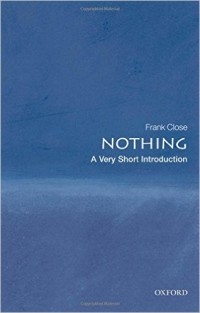 Frank Close - Nothing: A Very Short Introduction