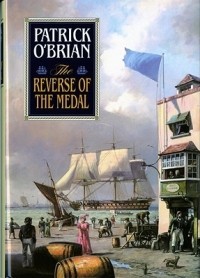 Patrick O'Brian - The Reverse of the Medal