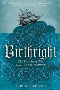 А. Роджер Экерч - Birthright: The True Story that Inspired 'Kidnapped'