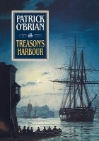Patrick O&#039;Brian - Treason&#039;s Harbour