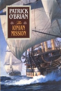 Patrick O'Brian - The Ionian Mission