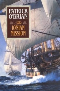 Patrick O'Brian - The Ionian Mission