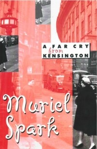 Muriel Spark - A Far Cry from Kensington