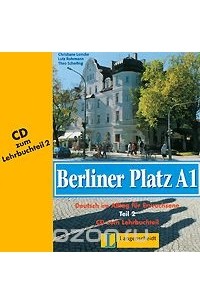  - Berliner Platz A1: Deutsch im Alltag fur Erwachsene: Teil 2 (аудиокнига на 2 CD)