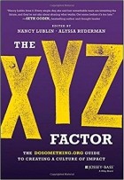 Nancy  Lublin - The XYZ Factor: The DoSomething.org Guide to Creating a Culture of Impact
