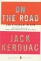 Jack Kerouac - On the Road: The Original Scroll