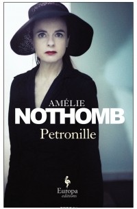 Amélie Nothomb - Pétronille