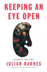 Keeping an Eye Open: Essays on Art