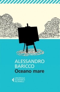 Alessandro Baricco - Oceano mare