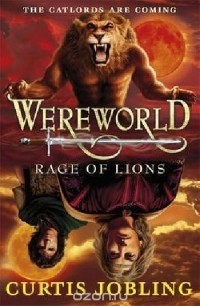 Curtis Jobling - Wereword: Rage of Lions