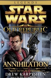 Drew Karpyshyn - Annihilation: Star Wars