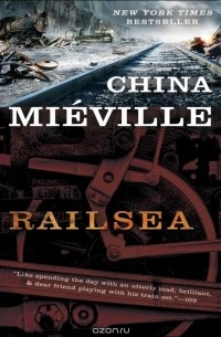 China Mieville - Railsea