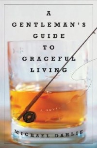 Майкл Дали - A Gentleman's Guide to Graceful Living