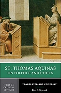 Фома Аквинский - St Thomas Aquinas on Politics & Ethics