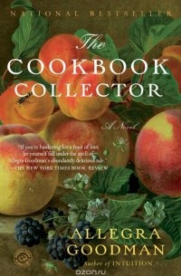 Allegra Goodman - The Cookbook Collector
