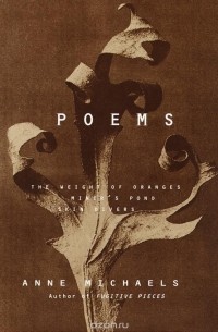 Anne Michaels - Poems