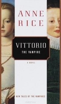 Anne Rice - Vittorio, the Vampire