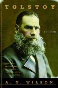 Эндрю Уилсон - Tolstoy – A Biography