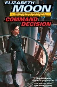 Elizabeth Moon - Command Decision