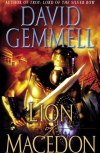 David Gemmell - Lion of Macedon