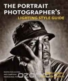  - The Portrait Photographer&#039;s Lighting Style Guide: Recipes for Lighting and Composing Professional Portraits