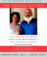  - The Healthy Kitchen: Recipes for a Better Body, Life, and Spirit