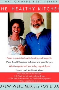  - The Healthy Kitchen: Recipes for a Better Body, Life, and Spirit