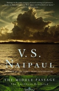 V.S. Naipaul - The Middle Passage