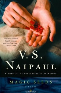 V.S. Naipaul - Magic Seeds